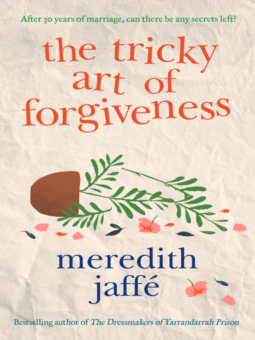 Title details for The Tricky Art of Forgiveness by Meredith Jaffe - Available